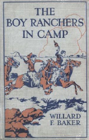 [Gutenberg 27094] • The Boy Ranchers in Camp; Or, The Water Fight at Diamond X